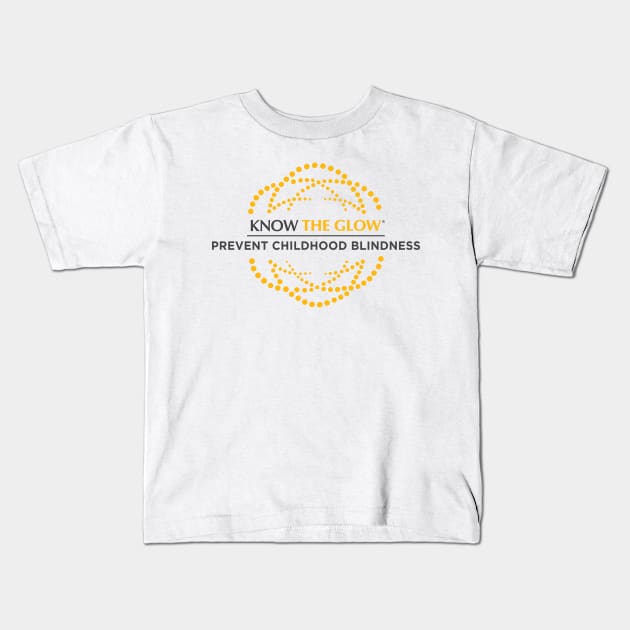 Prevent Childhood Blindness - Know the Glow Kids T-Shirt by World Eye Cancer Hope